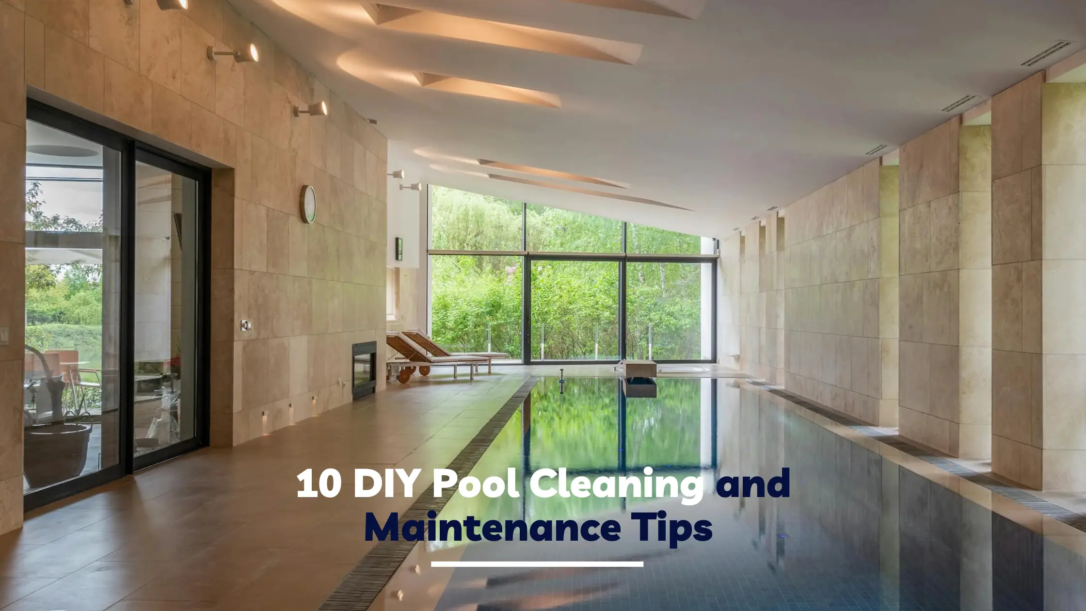 10 DIY Pool Cleaning and Maintenance Tips for Beginners